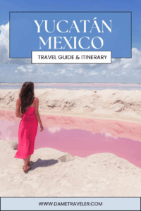 Pinterest graphic showing woman at pink lakes with text overlay reading Yucatán Mexico Travel Guide and Itinerary
